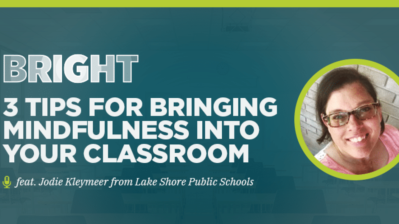 3-tips-for-bringing-mindfulness-into-your-classroom