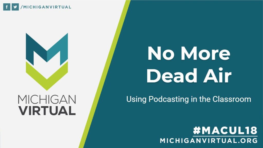 No More Dead Air Using Podcasting in the Classroom
