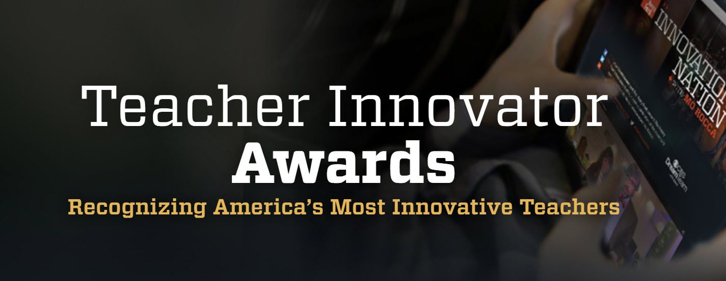 Teacer Innovator Awards: Recogniznig America's Most Innovative Teachers