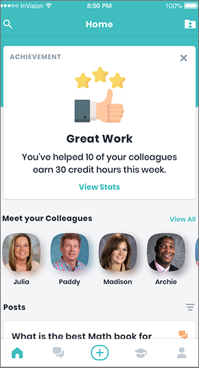 A second screen with a tile reading “Great work - You’ve helped 10 of your colleagues earn 30 credit hours this week.”