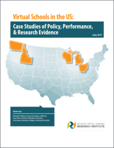 Virtual Schools in the U.S.: Case Studies of Policy, Performance, and Research Evidence
