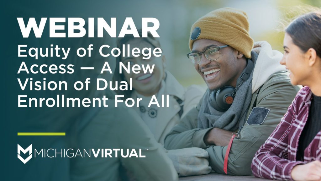 Equity of College Access — A New Vision of Dual Enrollment For All