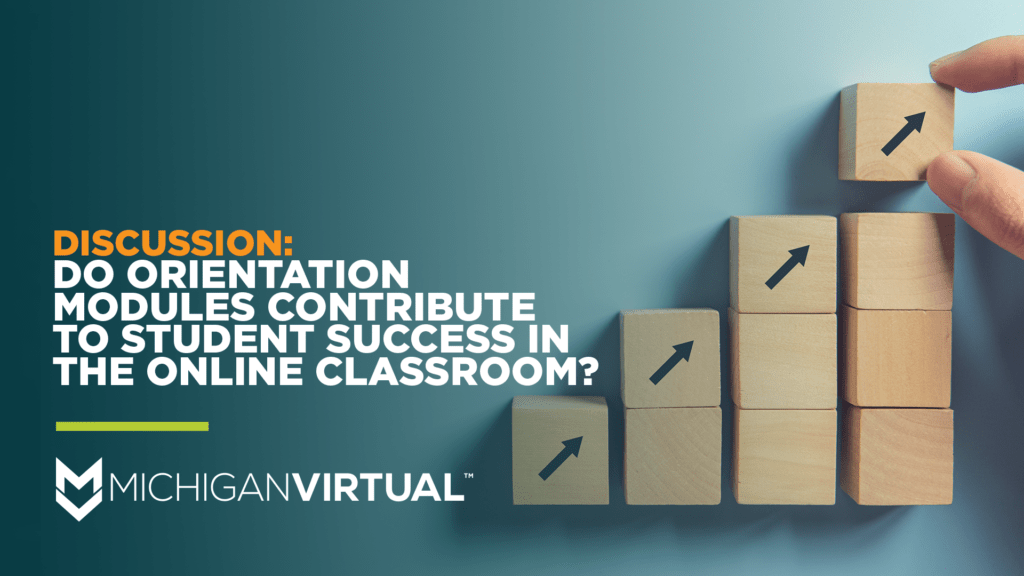 Do Orientation Modules Contribute To Student Success In The Online Classroom?